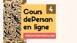 Cours de persan en ligne module 4