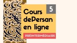 Cours de persan en ligne module 5