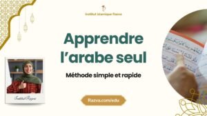 Méthode simple pour apprendre l’arabe seul depuis chez soi
