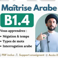 Cours d’arabe niveau B1 sur la grammaire avancée, la conjugaison et les structures arabes