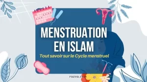 Menstruation en islam | Tout savoir sur le Cycle menstruel