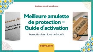 Amulette islamique de protection et méthode d’activation selon la tradition